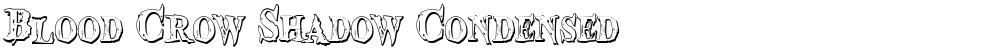 Blood Crow Shadow Condensed