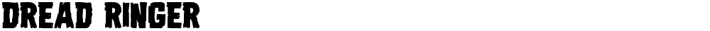 Dread Ringer
