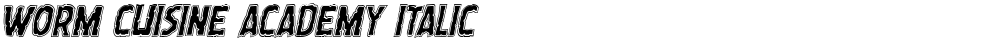 Worm Cuisine Academy Italic