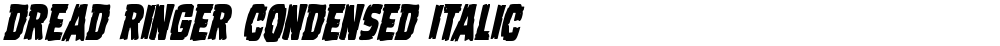 Dread Ringer Condensed Italic
