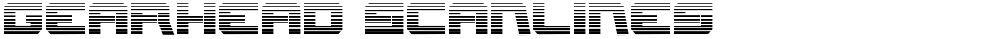 Gearhead Scanlines