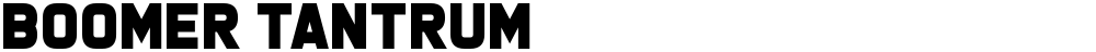 Boomer Tantrum
