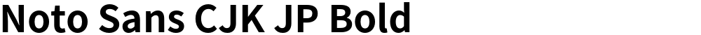 Noto Sans CJK JP Bold