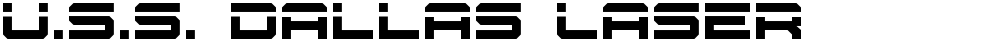 U.S.S. Dallas Laser