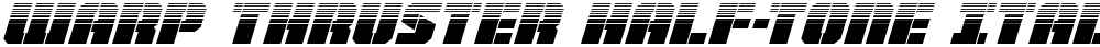 Warp Thruster Half-Tone Italic