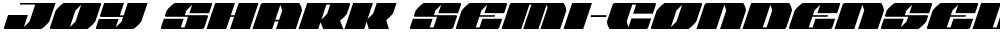 Joy Shark Semi-Condensed Italic