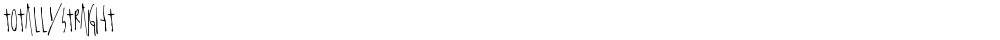 TotallyStraight
