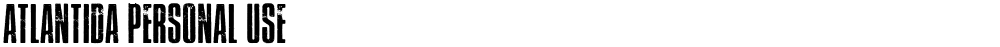 Atlantida PERSONAL USE