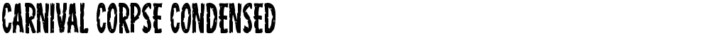 Carnival Corpse Condensed