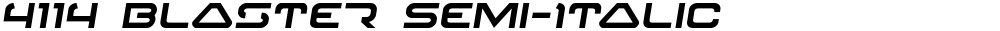 4114 Blaster Semi-Italic