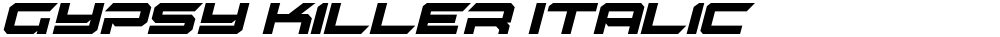 Gypsy Killer Italic