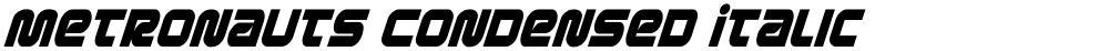Metronauts Condensed Italic