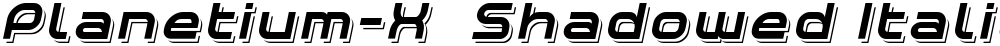 Planetium-X  Shadowed Italic Demo