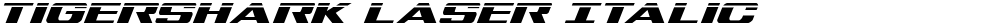 Tigershark Laser Italic
