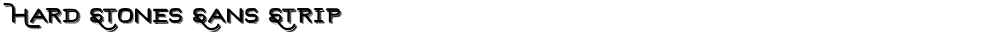 Hard Stones Sans Strip