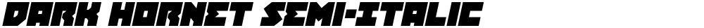 Dark Hornet Semi-Italic