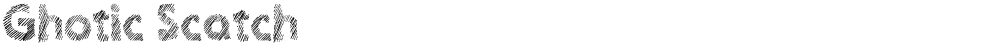 Ghotic Scatch