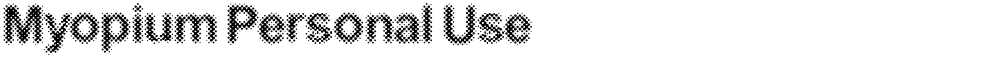 Myopium Personal Use
