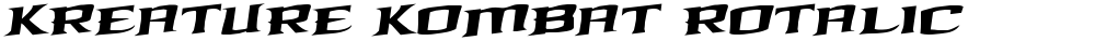 Kreature Kombat Rotalic