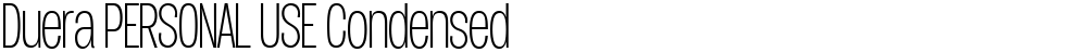 Duera PERSONAL USE Condensed