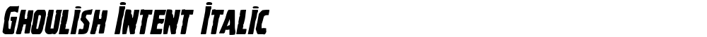Ghoulish Intent Italic