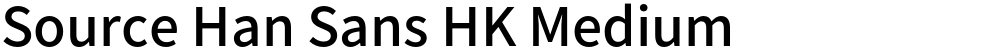 Source Han Sans HK Medium