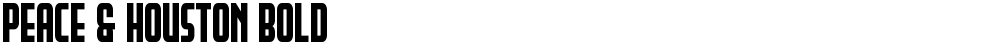 Peace & Houston Bold