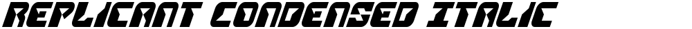 Replicant Condensed Italic