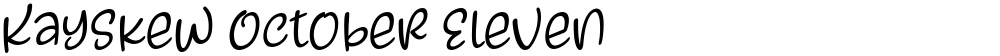 Kayskew October Eleven