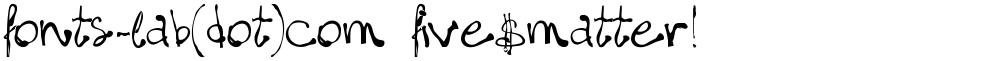 fonts-lab(dot)com_five$matter!