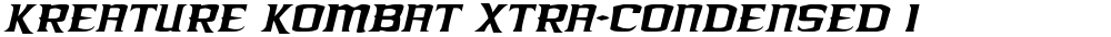 Kreature Kombat Xtra-Condensed Italic