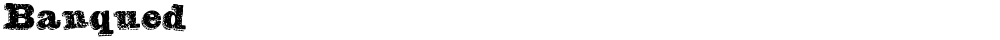 Banqued