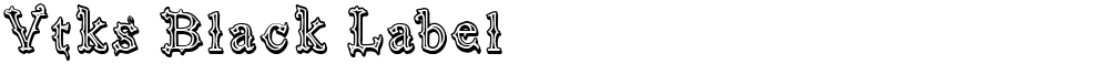 Vtks Black Label