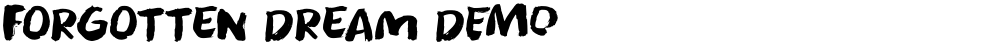 Forgotten Dream DEMO