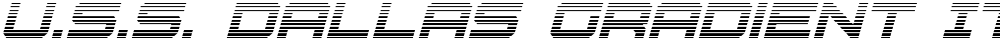 U.S.S. Dallas Gradient Italic