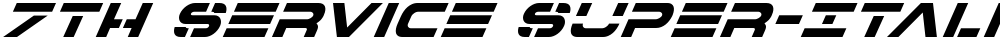 7th Service Super-Italic