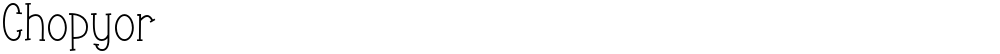 Chopyor