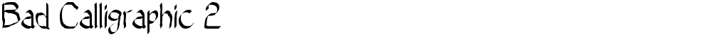 Bad Calligraphic 2