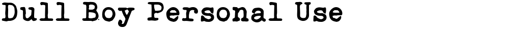 Dull Boy Personal Use