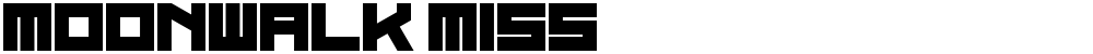 Moonwalk Miss