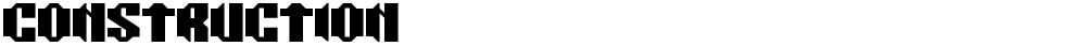 CONSTRUCTION