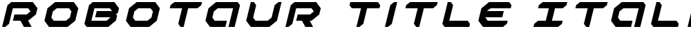 Robotaur Title Italic