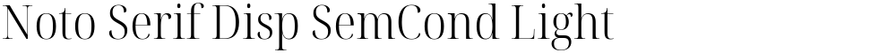 Noto Serif Disp SemCond Light