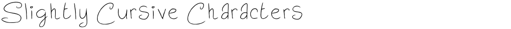 Slightly Cursive Characters