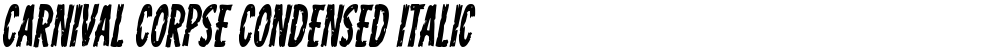 Carnival Corpse Condensed Italic