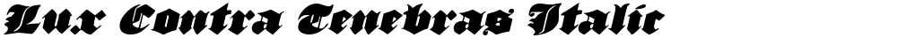 Lux Contra Tenebras Italic