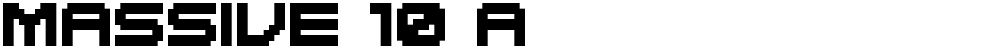 MASSIVE 10 A