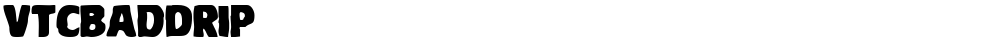 VTCBadDrip
