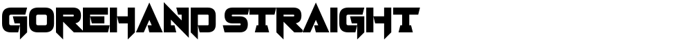 Gorehand Straight