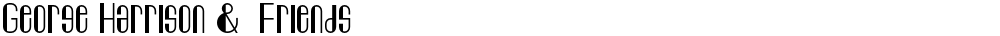 George Harrison &  Friends